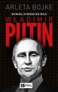 Władimir Putin. Wywiad, którego nie było