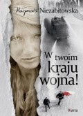 W twoim kraju wojna!