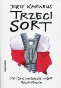 Trzeci sort, czyli jak zakończyć wojnę polsko-polską