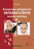 Kształcenie umiejętności ortograficznych uczniów z dysleksją