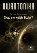 Kwantonika. Zeszyt nr 1 Skąd się wzięły liczby?