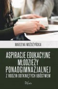 Aspiracje edukacyjne młodzieży ponadgimnazjalnej z rodzin dotkniętych ubóstwem