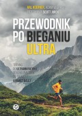 Przewodnik po bieganiu ultra