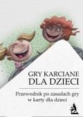 Gry karciane dla dzieci. Przewodnik po grach karcianych dla dzieci