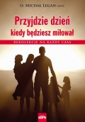 Przyjdzie dzień kiedy będziesz miłował