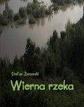 Wierna rzeka. Klechda domowa