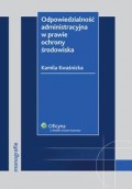 Odpowiedzialność administracyjna w prawie ochrony środowiska