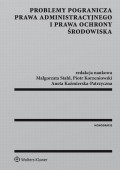 Problemy pogranicza prawa administracyjnego i prawa ochrony środowiska