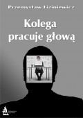 Kolega pracuje głową