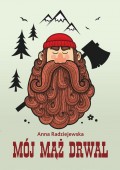 Mój mąż drwal