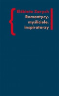 Romantycy, myśliciele, inspiratorzy