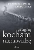 Pragnę kocham nienawidzę