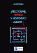 W poszukiwaniu zwinności w architekturze systemów IT