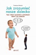 Jak zrozumieć nasze dziecko