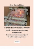 Choroba zwyrodnieniowa stawów, zespół przewlekłego zmęczenia, fibromialgia