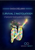 Survival z nastolatkiem. Empatyczne towarzyszenie w dorastaniu