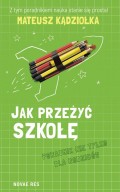 Jak przeżyć szkołę