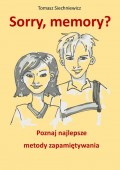 Sorry, memory? Poznaj najlepsze metody zapamiętywania