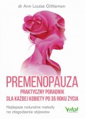 Premenopauza praktyczny poradnik dla każdej kobiety po 35 roku życia