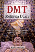 DMT. Molekuła Duszy