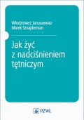 Jak żyć z nadciśnieniem tętniczym