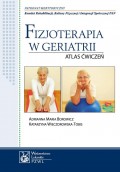 Fizjoterapia w geriatrii. Atlas ćwiczeń