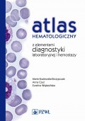 Atlas hematologiczny z elementami diagnostyki laboratoryjnej i hemostazy