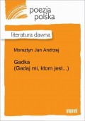 Gadka (Gadaj mi, ktom jest...)