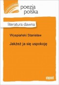 Jakżeż ja się uspokoję