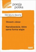 Narodowoście, które sama forma wiąże...