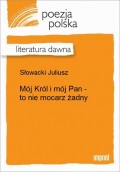 Mój Król i mój Pan - to nie mocarz żadny