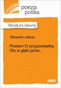 Powiem Ci przypowiastkę. Oto w głębi jarów (LV)