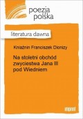 Na stoletni obchód zwyciestwa Jana III pod Wiedniem