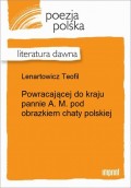 Powracającej do kraju pannie A. M. pod obrazkiem chaty polskiej