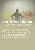 Zamówienia publiczne w pytaniach i odpowiedziach, wydanie grudzień 2014 r.