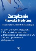 Zarządzanie Placówką Medyczną. Serwis menedżerów, właścicieli i kadry zarządzającej, wydanie wrzesień 2015 r.