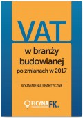 VAT w branży budowlanej po zmianach w 2017