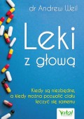 Leki z głową. Kiedy są niezbędne, a kiedy można pozwolić ciału leczyć się samemu