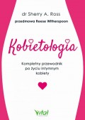 Kobietologia - kompletny przewodnik po życiu intymnym kobiety