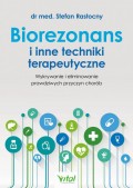 Biorezonans i inne techniki terapeutyczne.