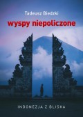 Wyspy niepoliczone. Indonezja z bliska