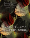 Czarny tulipan. La tulipe noir