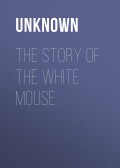 The Story of the White Mouse