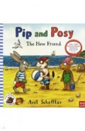 Pip and Posy: The New Friend
