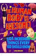 The Human Body Is Awesome