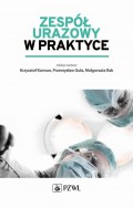 Zespół urazowy w praktyce