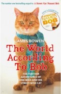 The World According to Bob. The further adventures of one man and his street-wise cat