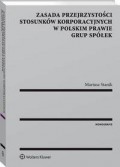 Zasada przejrzystości stosunków korporacyjnych w polskim prawie grup spółek
