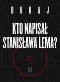 Kto napisał Stanisława Lema?