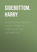 Shadow and Dust (A Short Story): A Throne of the Caesars Sto